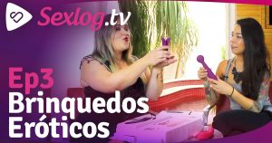 Leia mais sobre o artigo Sexlog.tv Ep3 – Brinquedos Eróticos