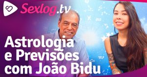 Leia mais sobre o artigo Sexlog.tv – Astrologia, previsões, relacionamentos e entrevista com João Bidu