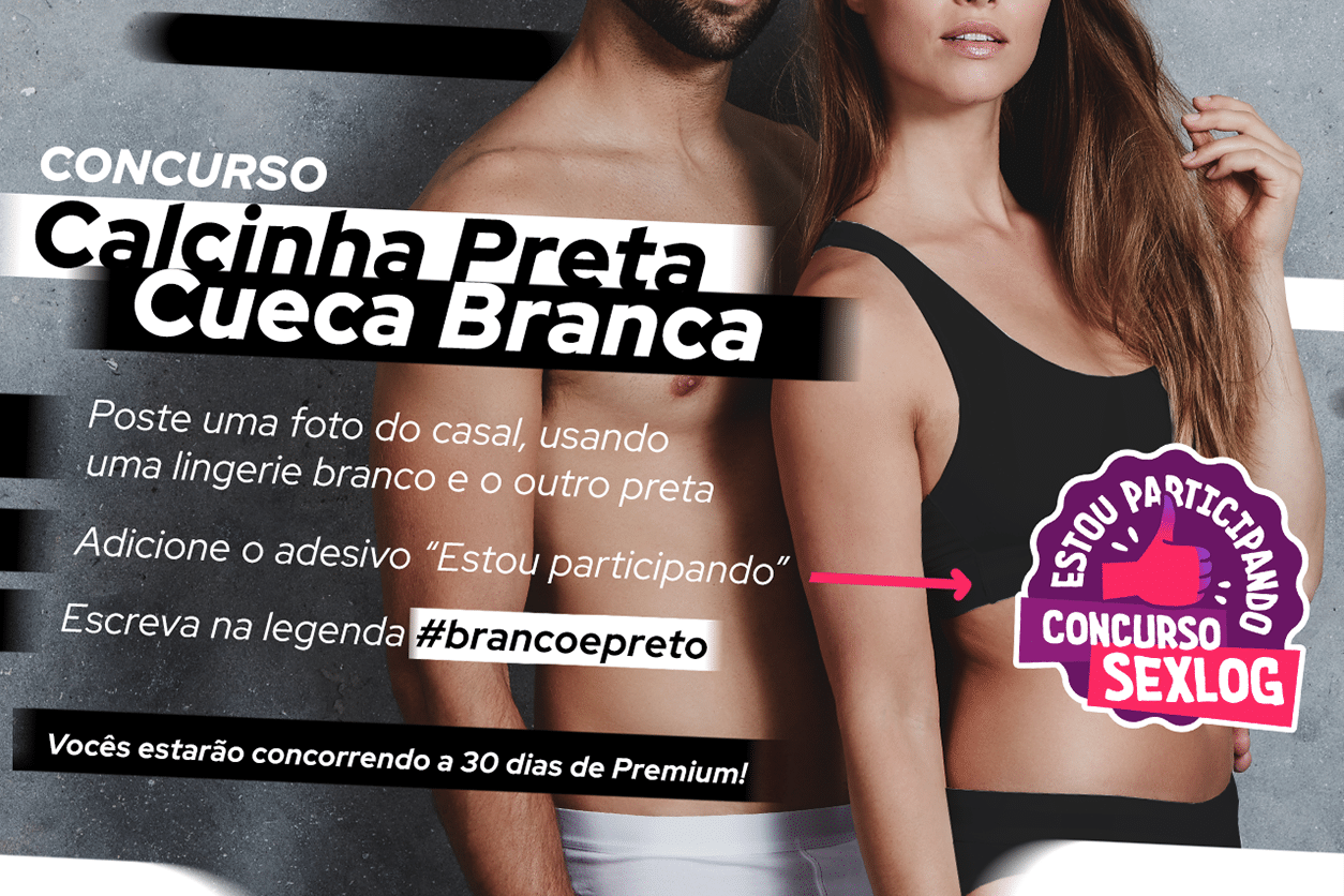 Leia mais sobre o artigo Concurso Calcinha preta, cueca branca | Sexlog