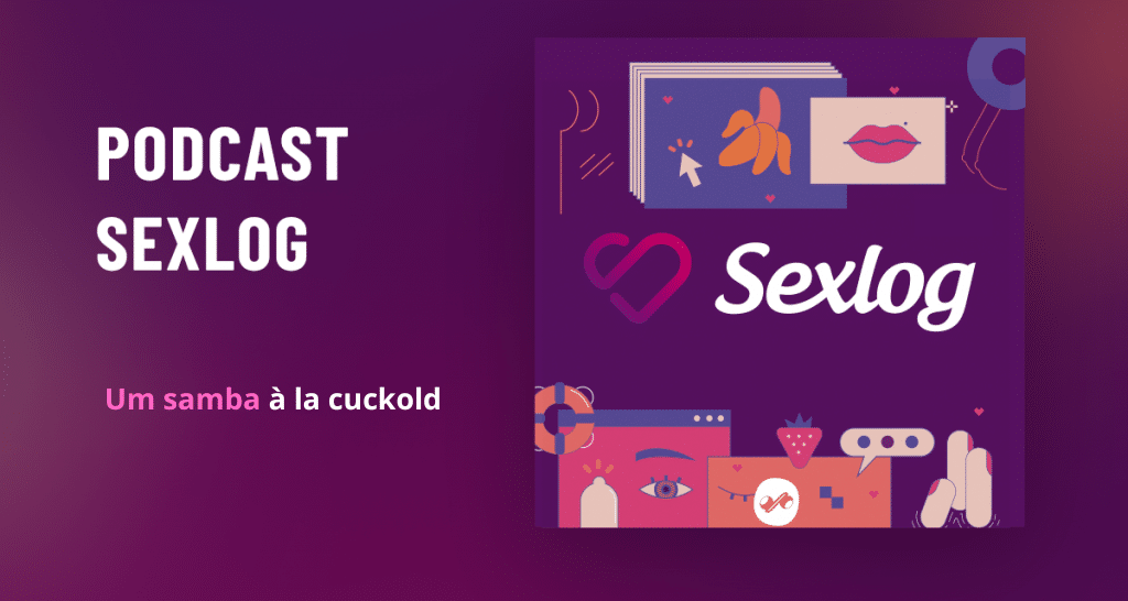 Leia mais sobre o artigo Um samba à la cuckold | Podcast Sexlog – Contos Eróticos em Áudio