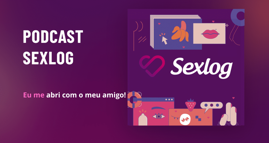 Leia mais sobre o artigo Eu me abri com o meu amigo! | Podcast Sexlog – Contos Eróticos em Áudio