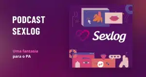 Leia mais sobre o artigo Uma fantasia para o P.A | Podcast Sexlog – Contos Eróticos Narrados